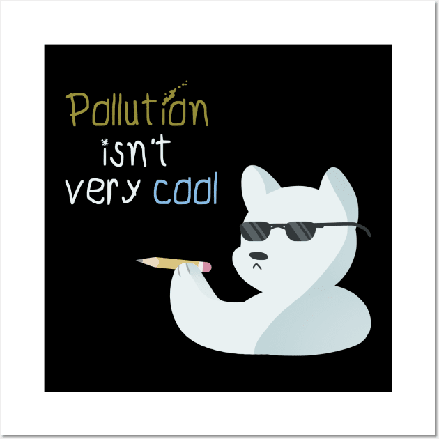 Pollution isn't very cool Polar Bear Global Warming Wall Art by yellowpomelo